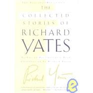 The Collected Stories of Richard Yates