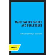 Mark Twain's Satires and Burlesques