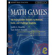 Math Games : 180 Reproducible Activities to Motivate, Excite, and Challenge Students, Grades 6-12
