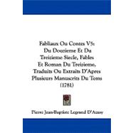 Fabliaux Ou Contes V5 : Du Douzieme et du Treizieme Siecle, Fables et Roman du Treizieme, Traduits Ou Extraits D'Apres Plusieurs Manuscrits du Tems (17