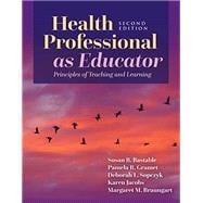 Health Professional as Educator: Principles of Teaching and Learning (+ Advantage)