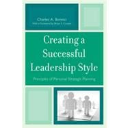 Creating a Successful Leadership Style Principles of Personal Strategic Planning