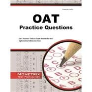 OAT Practice Questions: OAT Practice Tests & Exam Review for the Optometry Admission Test