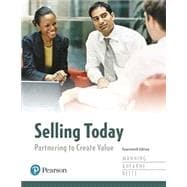 Selling Today: Partnering to Create Value, 15th edition etextbook