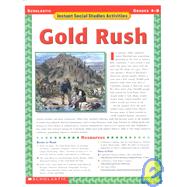 Instant Social Studies Activities: Gold Rush