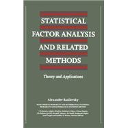 Statistical Factor Analysis and Related Methods Theory and Applications
