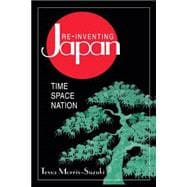 Re-inventing Japan: Nation, Culture, Identity: Nation, Culture, Identity