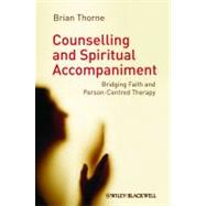 Counselling and Spiritual Accompaniment Bridging Faith and Person-Centred Therapy