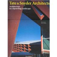 Tate and Snyders Architects : Architecture in a Sprawling Landscape