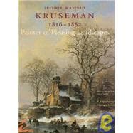 Frederick Marinus Kruseman 1816-1882: Painter Of Pleasing Landscapes