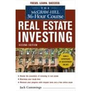 The McGraw-Hill 36-Hour Course: Real Estate Investing, Second Edition