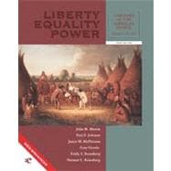 Liberty, Equality, Power A History of the American People, Volume I--to 1877