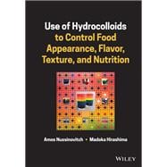 Use of Hydrocolloids to Control Food Appearance, Flavor, Texture, and Nutrition