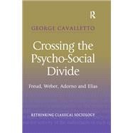 Crossing the Psycho-Social Divide