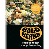 Bold Beans recipes to get your pulse racing