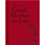 How to Be a Good Mother-in-law