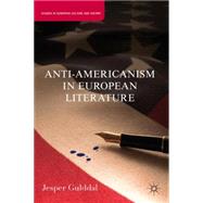 Anti-americanism in European Literature