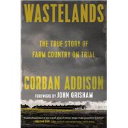 Wastelands The True Story of Farm Country on Trial