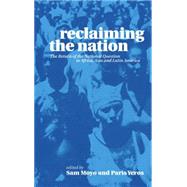 Reclaiming the Nation The Return of the National Question in Africa, Asia and Latin America
