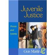 Juvenile Justice : Process and Systems