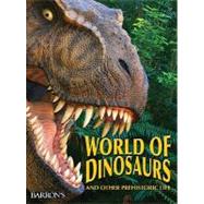 World of Dinosaurs and Other Prehistoric Life