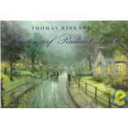 Thomas Kinkade : Paintings of Radiant Light