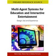 Multi-Agent Systems for Education and Interactive Entertainment: Design, Use and Experience