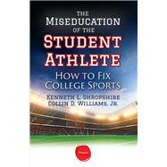 The Miseducation of the Student Athlete