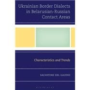 Ukrainian Border Dialects in Belarusian-Russian Contact Areas book cover, ISBN 9781666960822