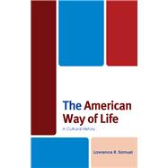 The American Way of Life A Cultural History