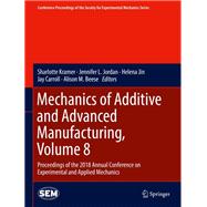 Mechanics of Additive and Advanced Manufacturing