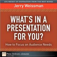 What's In a Presentation for You? How to Focus on Audience Needs