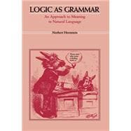 Logic As Grammar/An Approach to Meaning in Natural Language