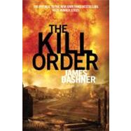 The Kill Order (Maze Runner, Prequel)
