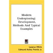 Modern Underpinning : Development, Methods and Typical Examples
