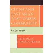 China and East Asia's Post-Crises Community A Region in Flux