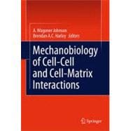 Mechanobiology of Cell-cell and Cell-matrix Interactions