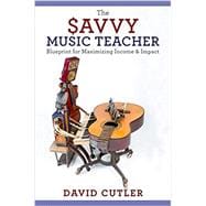 The Savvy Music Teacher Blueprint for Maximizing Income & Impact