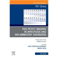 Fdg-pet/Ct Imaging in Infectious and Inflammatory Disorders, an Issue of Pet Clinics