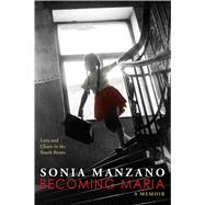 Becoming Maria Love and Chaos in the South Bronx