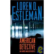 American Detective An Amos Walker Novel