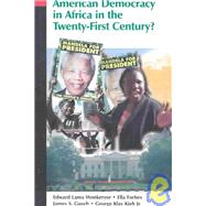 American Democracy in Africa in the Twenty-First Century?