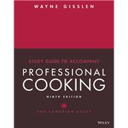 Professional Cooking for Canadian Chefs, Ninth Canadian Edition WileyPLUS Multi-term