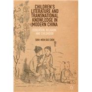 Children’s Literature and Transnational Knowledge in Modern China