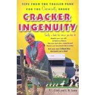 Cracker Ingenuity : Tips from the Trailer Park for the Chronically Broke