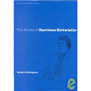 The Music of Harrison Birtwistle