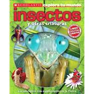 Scholastic Explora Tu Mundo: Insectos y Otras Criaturas (Spanish language edition of Scholastic Discover More: Bugs)