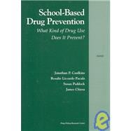 School-Based Drug Prevention What Kind of Drugs USe does it Prevent?