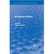 Browning Studies (Routledge Revivals): Being Select Papers by Members of the Browning Society