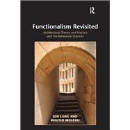 Functionalism Revisited: Architectural Theory and Practice and the Behavioral Sciences